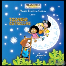 TOCANDO ESTRELLAS - Libro 1 - Autora: MARÍA EUGENIA GARAY - Año 2006